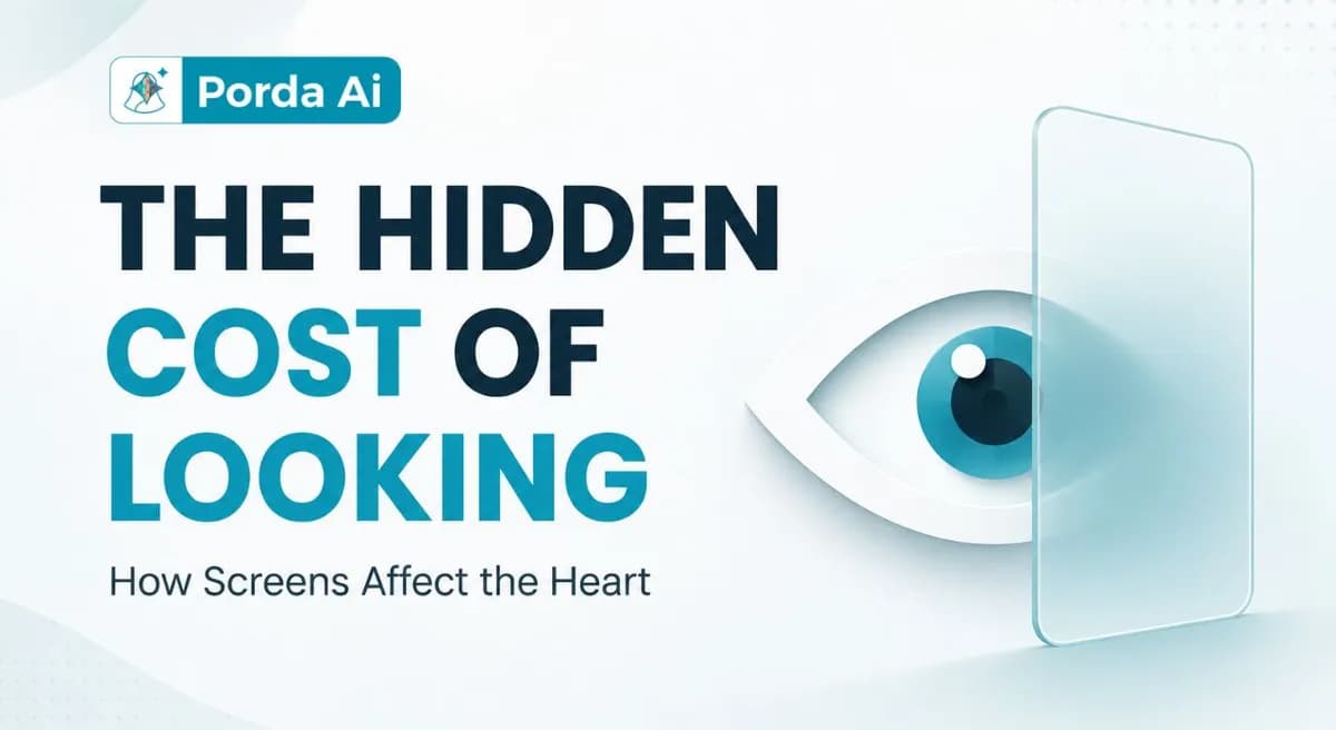 The Hidden Cost of Looking: How Screens Affect the Heart