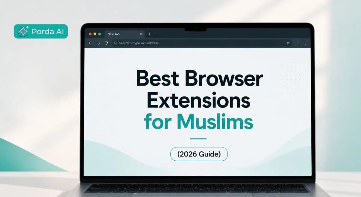Best Browser Extensions for Muslims (2026 Guide)